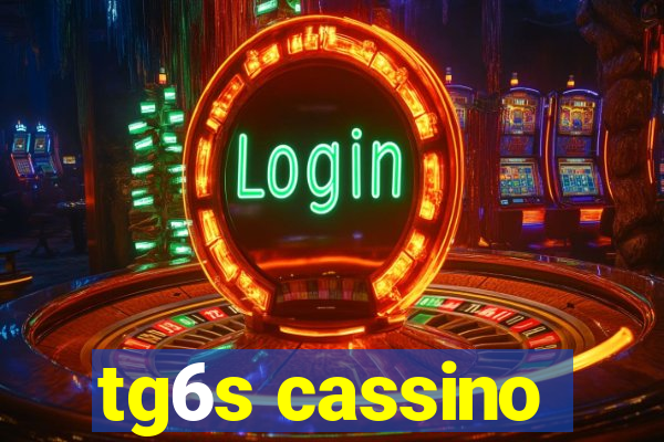 tg6s cassino